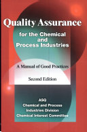 Quality assurance for the chemical and process industries : a manual of good practices /