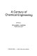 A Century of chemical engineering /