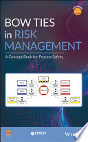 Bow ties in risk management : a concept book for process safety /