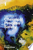Methods in chemical process safety.