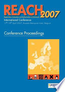 REACH 2007 : international conference, 17th-19th April 2007, Brussels Marriott Hotel, Belgium : conference proceedings /