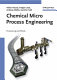 Chemical micro process engineering : processing and plants /