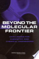 Beyond the molecular frontier : challenges for chemistry and chemical engineering /