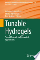 Tunable Hydrogels : Smart Materials for Biomedical Applications /