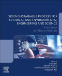 Green sustainable process for chemical and environmental engineering and science : solid state synthetic methods /
