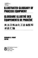 Illustrated glossary of process equipment = glossaire illustre des equipements de procede /