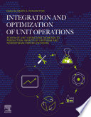 Integration and optimization of unit operations review of unit operations from R&D to production : impacts of upstream and downstream process decisions /