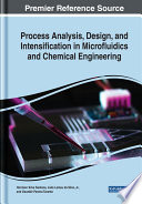 Process analysis, design and intensification in microfluidics and chemical engineering /