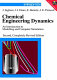 Chemical engineering dynamics : an introduction to modelling and computer simulation /