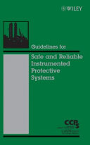 Guidelines for safe and reliable instrumented protective systems /