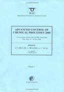 Advanced control of chemical processes 2000 : (ADCHEM 2000) : a proceedings volume from the IFAC symposium, Pisa, Italy, 14-16 June 2000 /