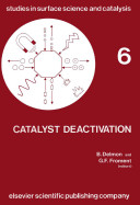 Catalyst deactivation : proceedings of the international symposium, Antwerp, October 13-15, 1980 /