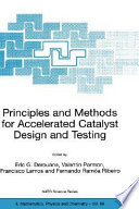Principles and methods for accelerated catalyst design and testing /