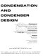Condensation and condenser design : proceedings of the Engineering Foundation Conference on Condensation and Condenser Design, St. Augustine, Florida, March 7-12, 1993 /