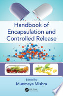 Handbook of encapsulation and controlled release /