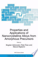 Properties and applications of nanocrystalline alloys from amorphous precursors /