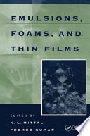 Emulsions, foams, and thin films /