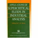 Applications of supercritical fluids in industrial analysis /
