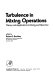 Turbulence in mixing operations : theory and application to mixing and reaction /