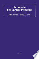Advances in fine particles processing : proceedings of the International Symposium on Advances in Fine Particles Processing /