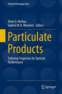 Particulate products : tailoring properties for optimal performance /