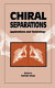 Chiral separations : applications and technology /