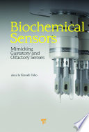 Biochemical sensors : mimicking gustatory and olfactory senses /