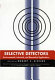Selective detectors : environmental, industrial, and biomedical applications /
