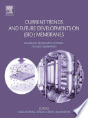 Current trends and future developments on (bio-) membranes. the next generation /