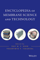 Encyclopedia of membrane science and technology /