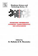 Inorganic membranes : synthesis, characterization and applications /