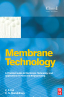 Membrane technology : a practical guide to membrane technology and applications in food and bioprocessing /