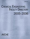 Chemical engineering faculty directory : a publication of the Chemical Engineering Education Projects Committee of the American Institute of Chemical Engineers.