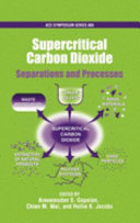 Supercritical carbon dioxide : separations and processes /