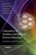 Chemistry of zeolites and related porous materials : synthesis and structure /