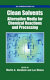 Clean solvents : alternative media for chemical reactions and processing /