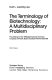 The terminology of biotechnology : a multidisciplinary problem : proceedings of the 1989 International Chemical Congress of Pacific Basin Societies, PACIFICHEM '89 /