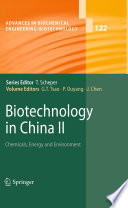 Biotechnology in China II : chemicals, energy and environment /