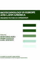 Biotechnology in Europe and Latin America : prospects for co-operation /