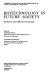 Biotechnology in future society : scenarios and options for Europe /