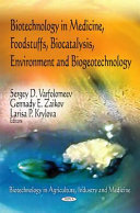Biotechnology in medicine, foodstuffs, biocatalysis, environment and biogeotechnology /