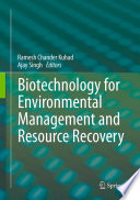 Biotechnology for environmental management and resource recovery /