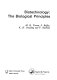 Biotechnology : the biological principles /