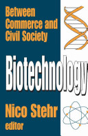 Biotechnology : between commerce and civil society /