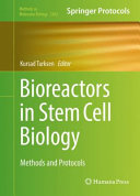 Bioreactors in Stem Cell Biology : Methods and Protocols /