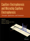 Capillary electrophoresis and microchip capillary electrophoresis : principles, applications, and limitations /