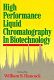 High performance liquid chromatography in biotechnology /