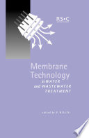 Membrane technology in water and wastewater treatment /