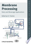 Membrane processing : dairy and beverage applications /