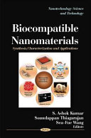 Biocompatible nanomaterials : synthesis, characterization, and applications /